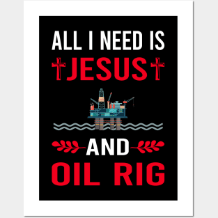 I Need Jesus And Oil Rig Roughneck Offshore Platform Drilling Posters and Art